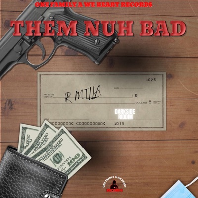 R Miller (Them Nuh Bad) - Single