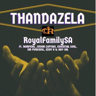THANDAZELA (feat. NOMPERA, JUNIOR CAPTAIN, ESSENTIAL SOUL, SIR PURESOUL, EDDY H & KAY SOL) [Radio Edit] [Radio Edit] - Single