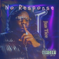 No Response - Jus Tice