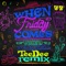 When Friday Comes (TeeDee Remix) artwork