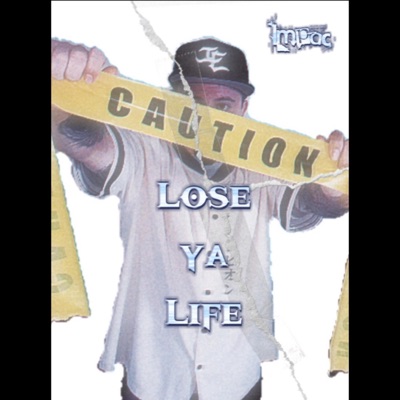 Lose Ya Life - Single