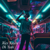 Oh Yeah - Alex Rasov