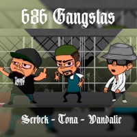 686 Gangstas - Single - Serbek, Vandalic & T.O.N.A