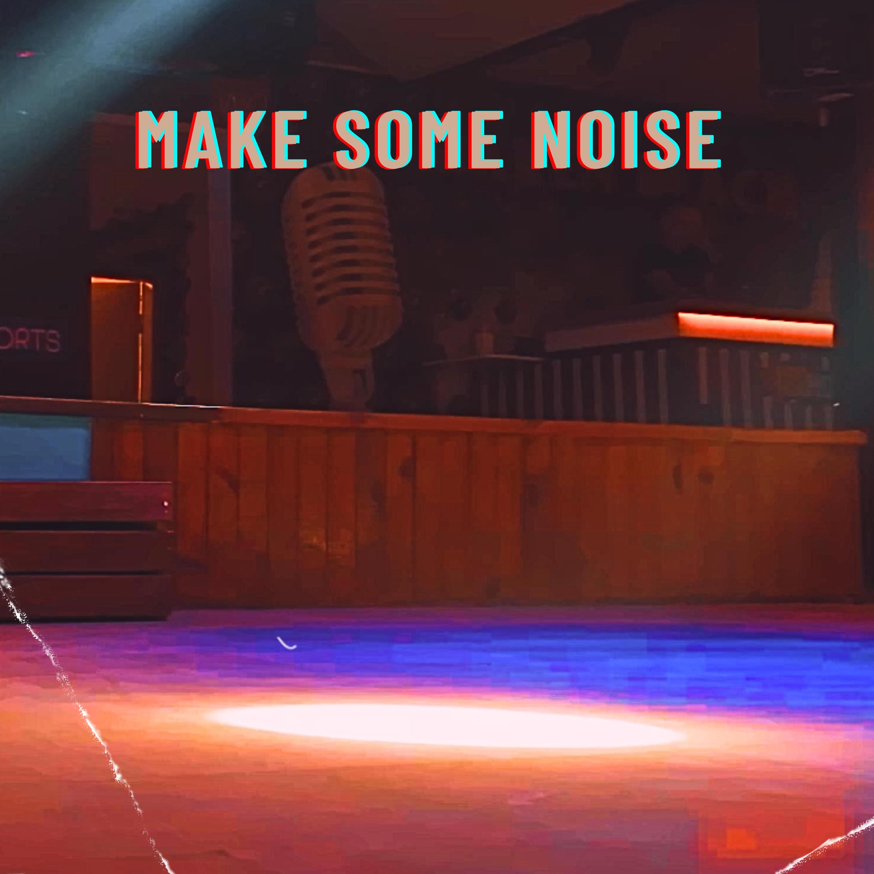 Make Some Noise - Single