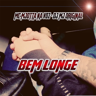 Bem Longe (feat. DJ MJ Original) - Single