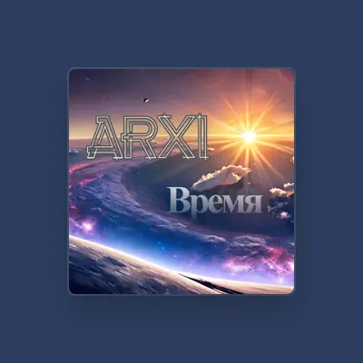 Listen to Arxi, watch music videos, read bio, see tour dates & more!