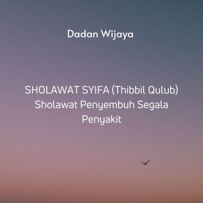 Sholawat Syifa (Thibbil Qulub) Sholawat Penyembuh Segala Penyakit - Single