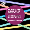 Make Me Lose the Breath / Give It to the Funk - Single
