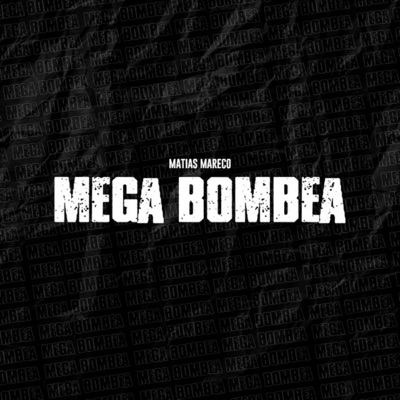 Mega Bombea - Single