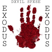 Exodus - Single - DXVIL SPXSE