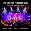 スキャラバン with 長谷川白紙 (From TOUR 2021「Together Again!」2021.07.02 at 東京ガーデンシアター) - Tokyo Ska Paradise Orchestra
