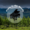 Beautiful Melodies (Soft Piano Instrumental Music) - Sleep Music, Piano Music Spa & Piano In The Woods