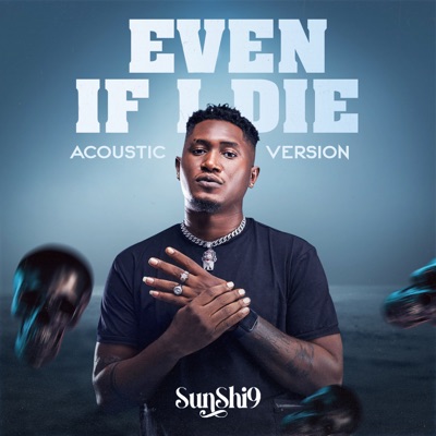 Even If I Die (Acoustic Version) - Single