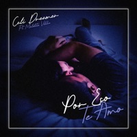 Por Eso Te Amo (feat. Maldito Villa) - Single - Cali Dreamer