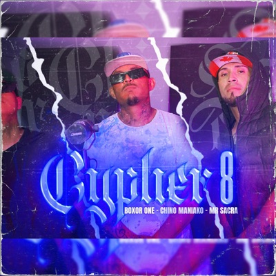 Cypher #8 (feat. Chino Maniako, MR Sacra & Boxor One) - Single