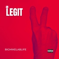 2 Legit - Single - BigMikeLabLife