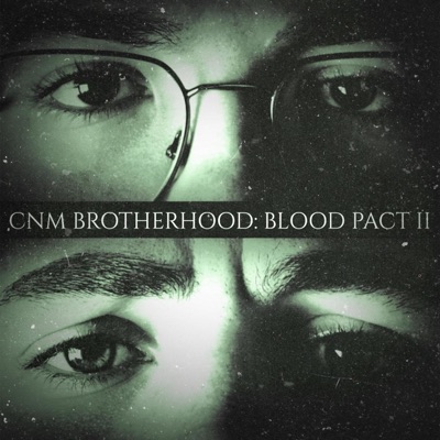 CNM Brotherhood: Blood Pact II - EP