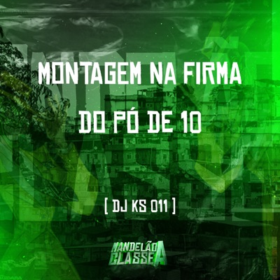 Montagem na Firma do Pó de 10 - Single