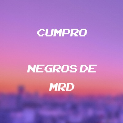 Cumpro - Negros De Mrd