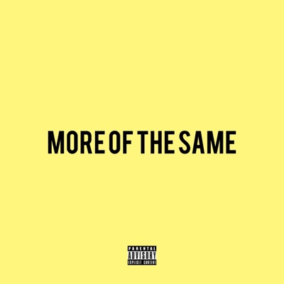 More Of The Same