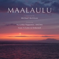 Maalaulu (feat. Marjukka Tepponen, Isaac Cates & Ordained) - Single - Anúna & Michael McGlynn