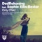 Only Child (feat. Sophie Ellis-Bextor) - DedRekoning lyrics