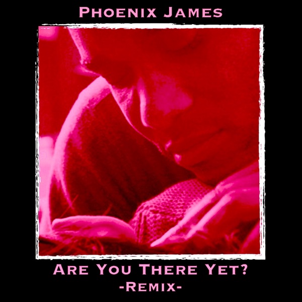 ARE YOU THERE YET? (Remix) [Remix]