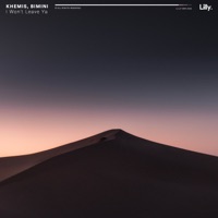 I Won't Leave Ya - Single - KHEMIS & BIMINI