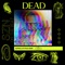 Dead (feat. Apollo Tha God) - SZN lyrics