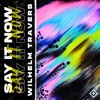 Say It Now - Single