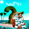 What If - Week.Day & 450