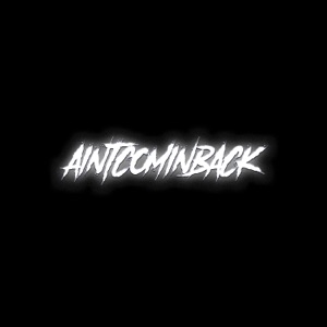 AINTCOMINBACK (feat. J6ix)