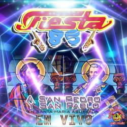 A San Pedro Y San Pablo En Vivo Desde Santa María Asunción - Fiesta 85 Cover Art