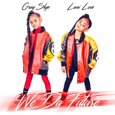 We Da Future (feat. Lani Love) - Single