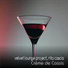 Velvet Lounge Project & Rita Cascia - Creme de Cassis Grafik