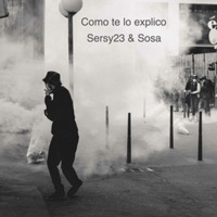 Como te lo explico - Single - Sersy 23 & Sosa