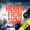 Hidden from Sight: Detective Sebastian Clifford, Book 4 (Unabridged) - Sally Rigby