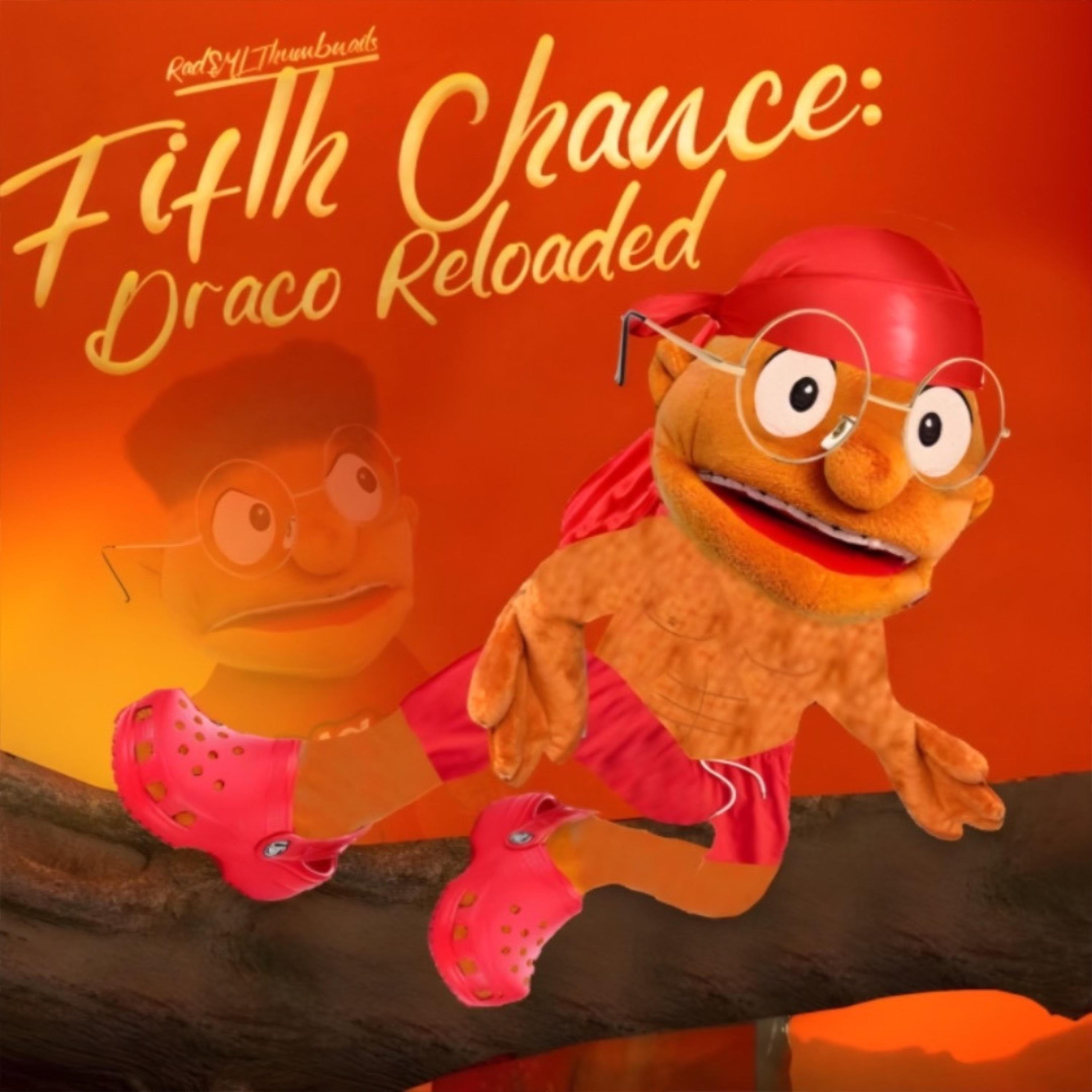 Fifth Chance: DRACO RELOADED