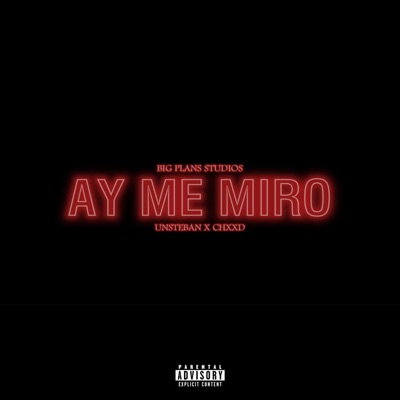 AY ME MIRO (feat. Chxxd) - Single