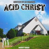 Acid Christ (feat. Dj Smokey) artwork