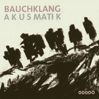 Akusmatik - Bauchklang
