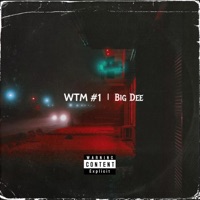 WTM #1 (feat. Ghost Dash) - Single - Big Dee
