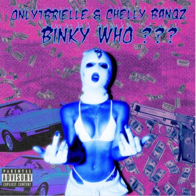 Binky Who (feat. Chelly Banqz) - Single