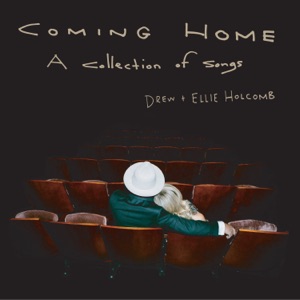 Drew Holcomb, Ellie Holcomb & Drew Holcomb & The Neighbors - Coming Home - Line Dance Music