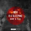 R U Sleeping - Bump 'n' Flex - Single