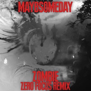 Zombie (feat. Kellin Quinn) [Zero Focus Remix] - Single
