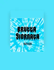 Posłuchaj wykonawcy Spiga., obejrzyj teledyski, przeczytaj biografię, zobacz daty tras koncertowych i nie tylko!