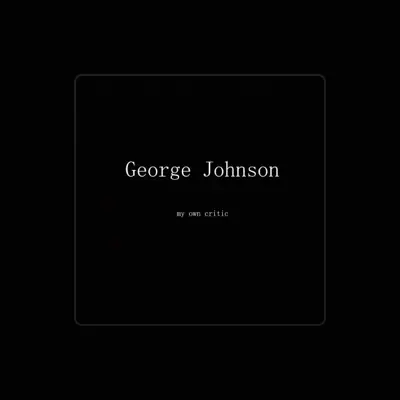 Listen to George Johnson, watch music videos, read bio, see tour dates & more!