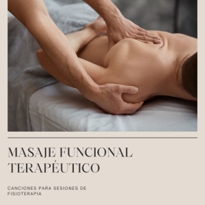 Masaje Funcional Terapéutico - Canciones para Sesiones de Fisioterapia