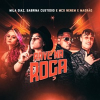 Rave Na Roça - Single - Mila Diaz, Sabrina Custodio & MCS Nenem e Magrão